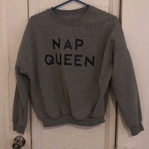 Nap queen sweatshirt